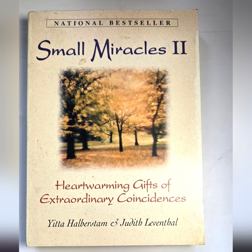 Small Miracles II Heartwarming Gifts of Extraordinary Coincidences